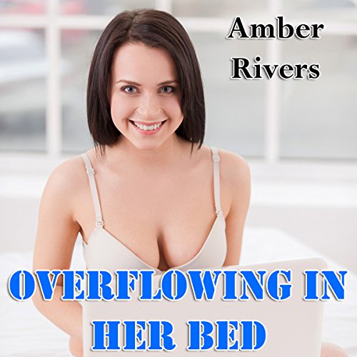 Cover of Overflowing on Her Bed