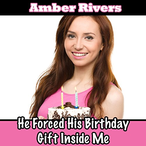 Cover of He Forced His Birthday Gift Inside Me