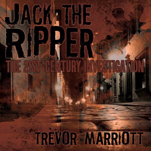 Cover of Jack the Ripper: The 21st-Century Investigation