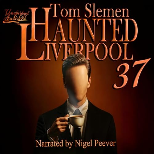 Cover of Haunted Liverpool 37