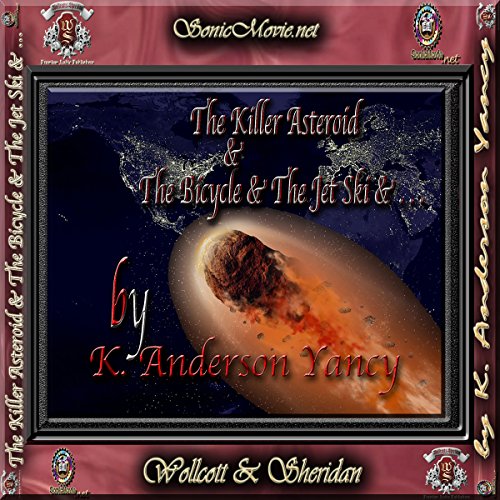 Cover of The Killer Asteroid & the Bicycle & the Jet Ski &...