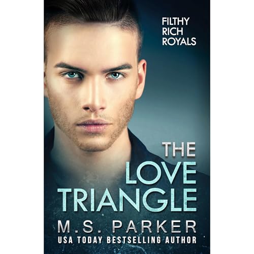 Cover of The Love Triangle (Filthy Rich Royals)