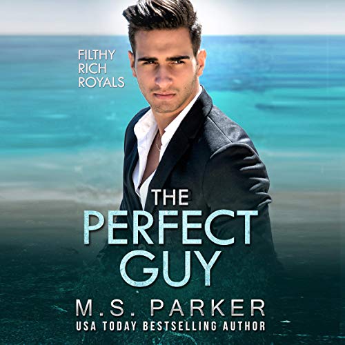 Cover of The Perfect Guy: Filthy Rich Royals