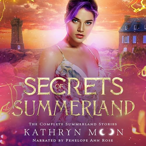 Cover of Secrets of Summerland: The Complete Summerland Stories