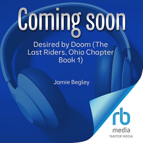 Cover of Desired by Doom (The Last Riders, Ohio Chapter Book 1)