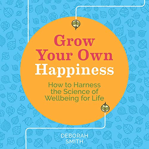 Cover of Grow Your Own Happiness