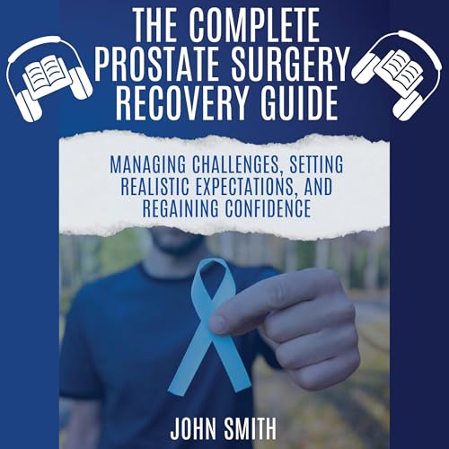 Cover of The Complete Prostate Surgery Recovery Guide