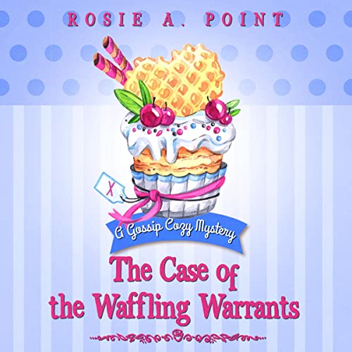 Cover of The Case of the Waffling Warrants