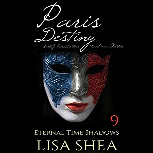 Cover of Paris Destiny: Sweetly Romantic Time Travel Mini-Adventures