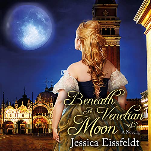 Cover of Beneath a Venetian Moon