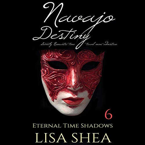 Cover of Navajo Destiny: Sweetly Romantic Time Travel Mini-Adventures