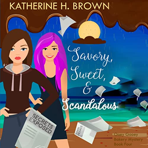 Cover of Savory, Sweet, & Scandalous