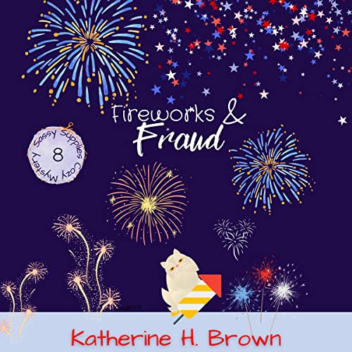 Cover of Fireworks & Fraud