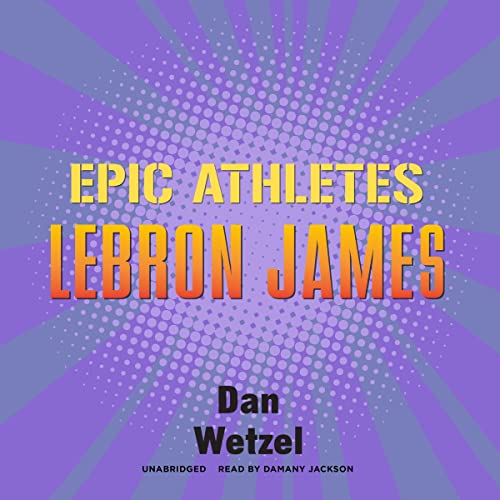 Cover of Epic Athletes: LeBron James
