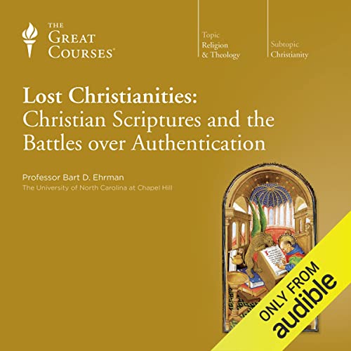 Cover of Lost Christianities: Christian Scriptures and the Battles over Authentication