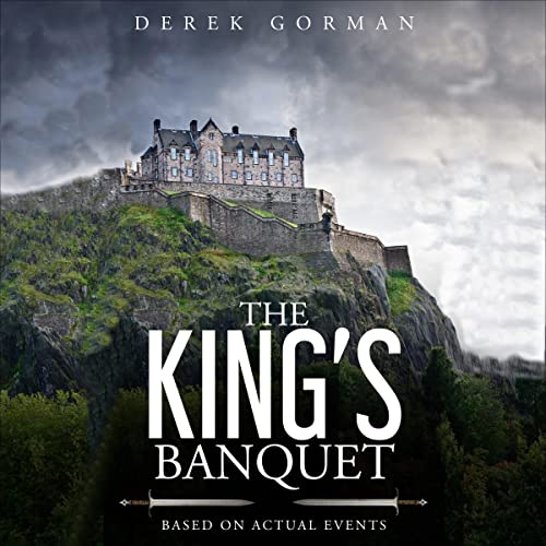 Cover of The King’s Banquet: Based on Actual Events