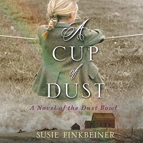 Cover of A Cup of Dust: A Novel of the Dust Bowl