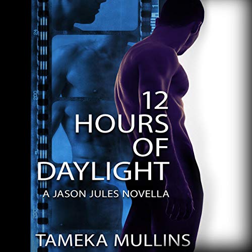 Cover of 12 Hours of Daylight: A Jason Jules Novella