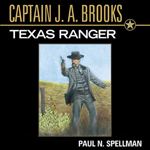 Cover of Captain J. A. Brooks, Texas Ranger