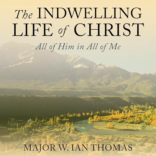 Cover of The Indwelling Life of Christ