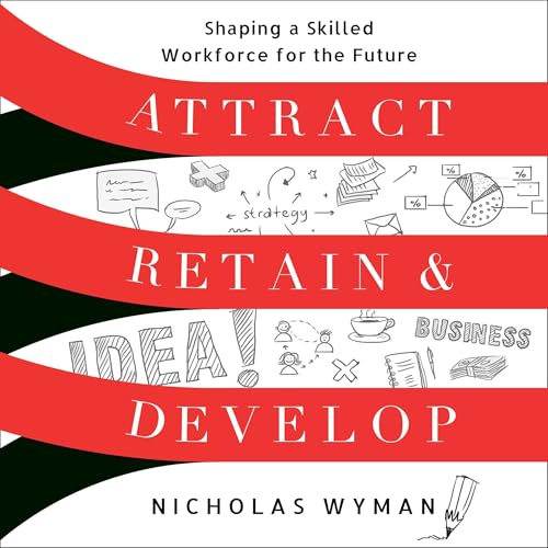 Cover of Attract, Retain, and Develop