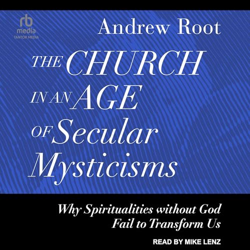 Cover of The Church in an Age of Secular Mysticisms