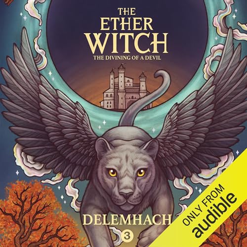 Cover of The Ether Witch: The Divining of a Devil