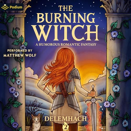 Cover of The Burning Witch 2: A Humorous Romantic Fantasy