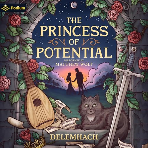 Cover of The Princess of Potential: A Humorous Romantic Fantasy