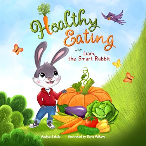Cover of Healthy Eating with Liam, the Smart Rabbit