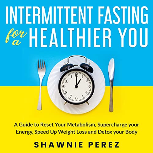 Cover of Intermittent Fasting for a Healthier You