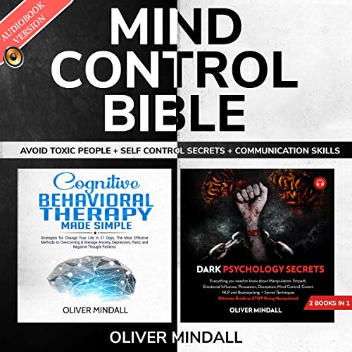 Cover of Mind Control Bible: Avoid Toxic People + Self Control Secrets + Communication Skills