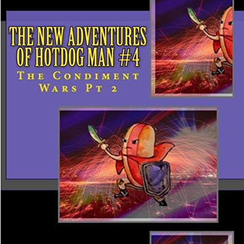 Cover of The New Adventures of Hotdog Man #4: The Condiment Wars, Pt 2