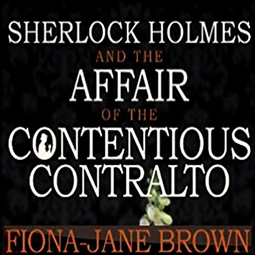 Cover of Sherlock Holmes and the Affair of the Contentious Contralto