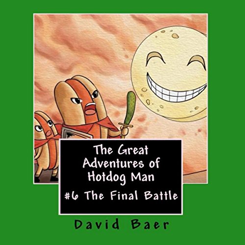 Cover of The Great Adventures of Hotdog Man: The Final Battle