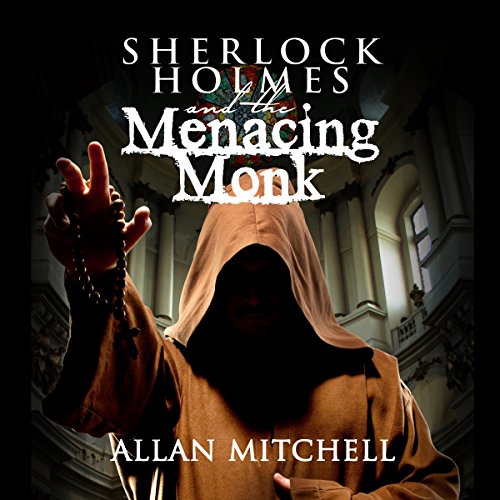 Cover of Sherlock Holmes and the Menacing Monk