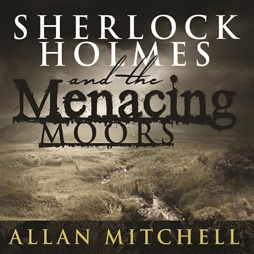 Cover of Sherlock Holmes and the Menacing Moors
