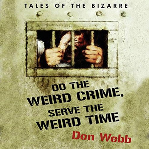Cover of Do the Weird Crime, Serve the Weird Time