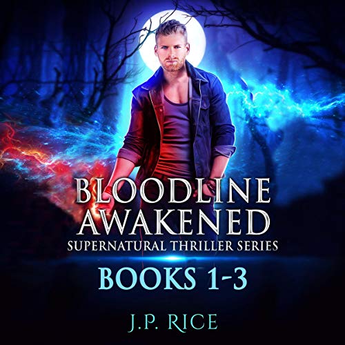 Cover of The Bloodline Awakened Supernatural Thriller Series: Books 1-3