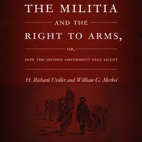 Cover of The Militia and the Right to Arms