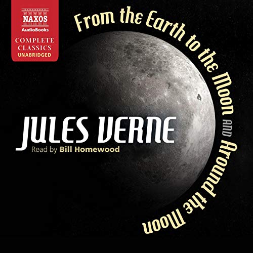 Cover of From the Earth to the Moon and Around the Moon