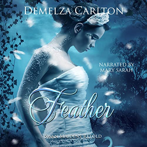 Cover of Feather: Swan Maidens Retold