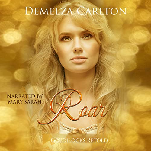 Cover of Roar: Goldilocks Retold
