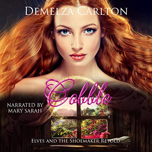 Cover of Cobble: Elves and the Shoemaker Retold