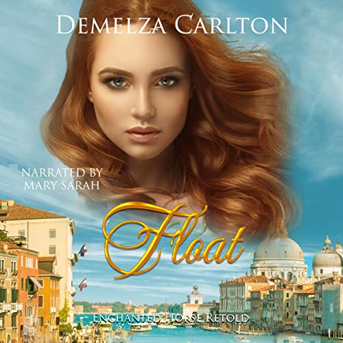 Cover of Float: Enchanted Horse Retold