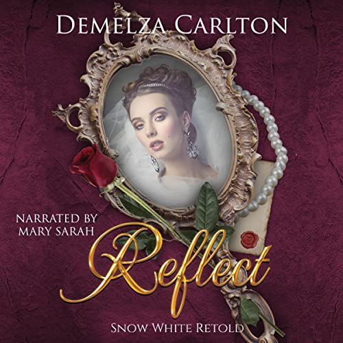 Cover of Reflect: Snow White Retold