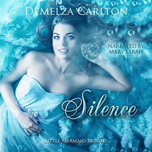 Cover of Silence: Little Mermaid Retold