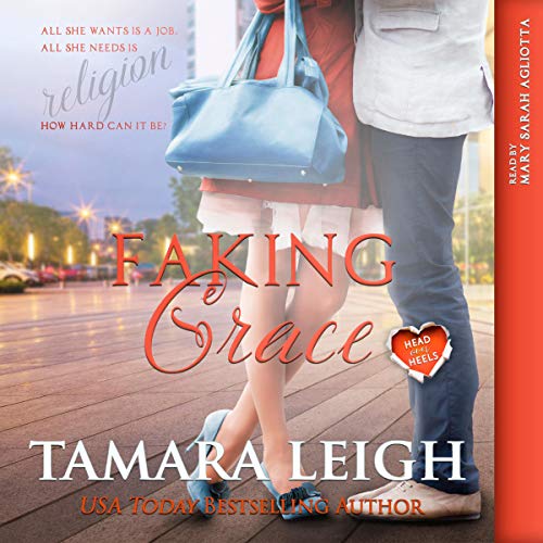 Cover of Faking Grace: A Head over Heels Inspirational Romance