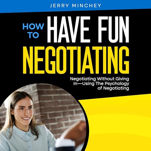 Cover of How to Have Fun Negotiating