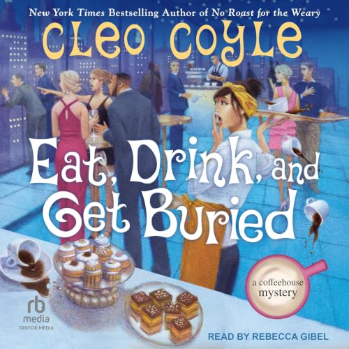 Cover of Eat, Drink, and Get Buried